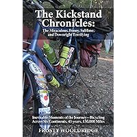 The Kickstand Chronicles The Kickstand Chronicles Kindle Paperback Audible Audiobook
