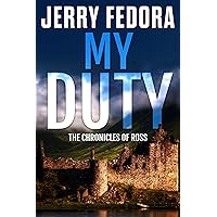 My Duty (The Chronicles of Ross Book 1) My Duty (The Chronicles of Ross Book 1) Kindle Paperback