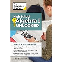 High School Algebra I Unlocked: Your Key to Mastering Algebra I (High School Subject Review) High School Algebra I Unlocked: Your Key to Mastering Algebra I (High School Subject Review) Paperback Kindle