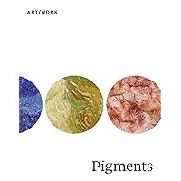 Pigments (ART/WORK, 1) Pigments (ART/WORK, 1) Paperback Kindle