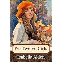 We Twelve Girls We Twelve Girls Kindle