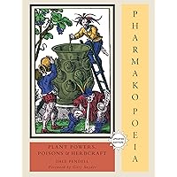 Pharmako/Poeia, Revised and Updated: Plant Powers, Poisons, and Herbcraft Pharmako/Poeia, Revised and Updated: Plant Powers, Poisons, and Herbcraft Paperback Hardcover Mass Market Paperback