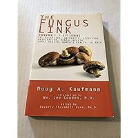 The Fungus Link: An Introduction to Fungal Disease, Including the Initial Phase Diet The Fungus Link: An Introduction to Fungal Disease, Including the Initial Phase Diet Paperback