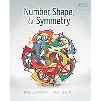 Number, Shape, & Symmetry: An Introduction to Number Theory, Geometry, and Group Theory Number, Shape, & Symmetry: An Introduction to Number Theory, Geometry, and Group Theory eTextbook Hardcover