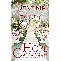 Divine Future: A Divine Cozy Mystery Romance (Divine Mystery Series Book 12) Divine Future: A Divine Cozy Mystery Romance (Divine Mystery Series Book 12) Kindle Paperback