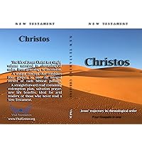 New Testament Christos: Jesus' trajectory in chronological order New Testament Christos: Jesus' trajectory in chronological order Kindle Paperback