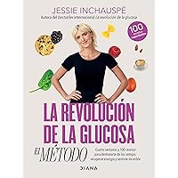 La revolución de la glucosa: El método / The Glucose Goddess Method (Spanish Edition)