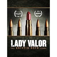 Lady Valor: The Kristin Beck Story