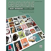 Generations -- Baby Boomers (1950--1963), Bk 1: 25 Songs That Defined the Times (Generations, Bk 1) Generations -- Baby Boomers (1950--1963), Bk 1: 25 Songs That Defined the Times (Generations, Bk 1) Paperback Mass Market Paperback