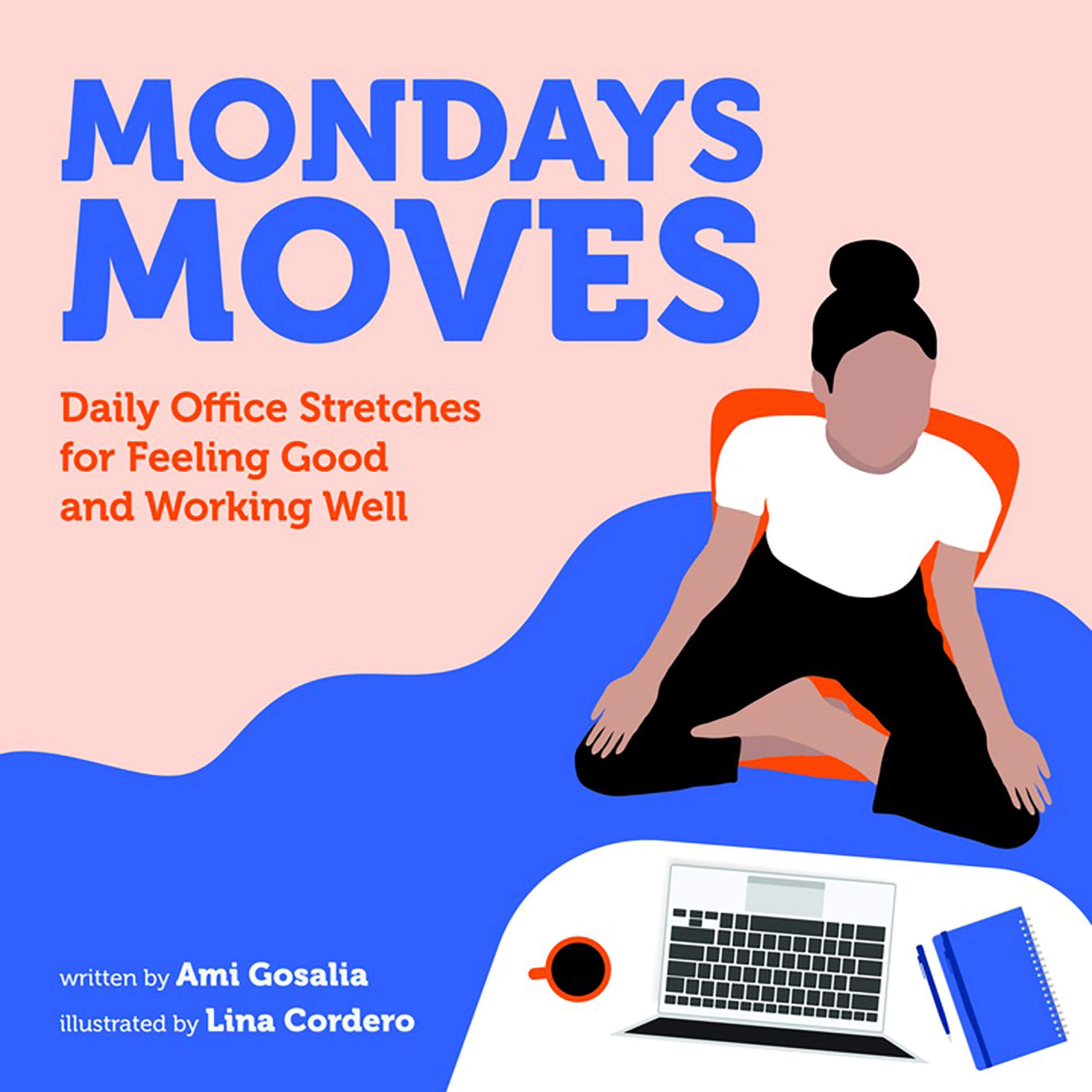 Mondays Moves: Daily Office Stretches for Feeling Good and Working Well