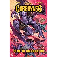 Gargoyles: Here in Manhattan (GARGOYLES HC) Gargoyles: Here in Manhattan (GARGOYLES HC) Hardcover Kindle Paperback
