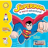 Superman: A Word Adventure! (DC Super Friends Word Adventures) Superman: A Word Adventure! (DC Super Friends Word Adventures) Kindle Hardcover Board book