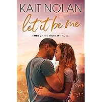 Let It Be Me: An empty nest, younger man older woman, friends to lovers, firefighter next door romance (Men of the Misfit Inn Book 1) Let It Be Me: An empty nest, younger man older woman, friends to lovers, firefighter next door romance (Men of the Misfit Inn Book 1) Kindle Audible Audiobook Paperback