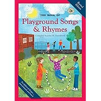 The Book of Playground Songs and Rhymes (First Steps in Music series) The Book of Playground Songs and Rhymes (First Steps in Music series) Paperback