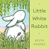 Little White Rabbit Board Book: An Easter And Springtime Book For Kids Little White Rabbit Board Book: An Easter And Springtime Book For Kids Board book Kindle Hardcover