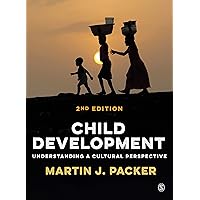 Child Development: Understanding A Cultural Perspective Child Development: Understanding A Cultural Perspective Kindle Hardcover Paperback