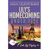 Lily's Homecoming Under Fire Calla Lily Mystery #1 (Calla Lily Mystery Series) Lily's Homecoming Under Fire Calla Lily Mystery #1 (Calla Lily Mystery Series) Kindle Paperback