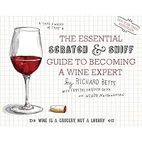 The Essential Scratch & Sniff Guide To Becoming A Wine Expert: Take a Whiff of That The Essential Scratch & Sniff Guide To Becoming A Wine Expert: Take a Whiff of That Board book
