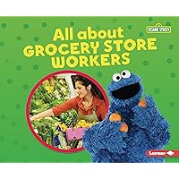 All about Grocery Store Workers (Sesame Street ® Loves Community Helpers) All about Grocery Store Workers (Sesame Street ® Loves Community Helpers) Paperback Kindle Library Binding
