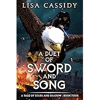 A Duet of Sword and Song (A Tale of Stars and Shadow Book 4) A Duet of Sword and Song (A Tale of Stars and Shadow Book 4) Kindle Paperback Audible Audiobook Audio CD