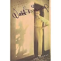 Walt Disney: An American Original (Disney Editions Deluxe) Walt Disney: An American Original (Disney Editions Deluxe) Kindle Paperback Hardcover