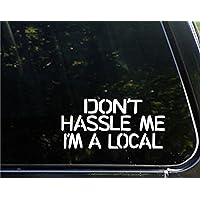 Don't Hassle Me I'm A Local - 7