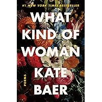 What Kind of Woman: Poems What Kind of Woman: Poems Paperback Kindle Audible Audiobook Hardcover Spiral-bound Audio CD