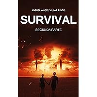 Survival: Segunda Parte (Spanish Edition) Survival: Segunda Parte (Spanish Edition) Kindle