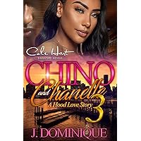 Chino And Chanelle 3: A Hood Love Story: The Finale Chino And Chanelle 3: A Hood Love Story: The Finale Kindle Paperback