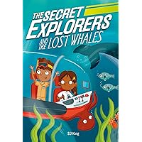 The Secret Explorers and the Lost Whales The Secret Explorers and the Lost Whales Paperback Kindle Audible Audiobook Hardcover