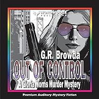 Out of Control: A Gloria Morris Murder Mystery Out of Control: A Gloria Morris Murder Mystery Audible Audiobook Paperback Kindle