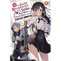 I May Be a Guild Receptionist, but I’ll Solo Any Boss to Clock Out on Time, Vol. 1 (light novel) I May Be a Guild Receptionist, but I’ll Solo Any Boss to Clock Out on Time, Vol. 1 (light novel) Kindle Paperback