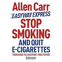 Easyway Express: Stop Smoking and Quit E-Cigarettes (Allen Carr's Easyway Book 71) Easyway Express: Stop Smoking and Quit E-Cigarettes (Allen Carr's Easyway Book 71) Kindle Audio CD