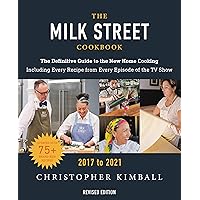 The Milk Street Cookbook: The Definitive Guide to the New Home Cooking, Featuring Every Recipe from Every Episode of the TV Show, 2017-2021 The Milk Street Cookbook: The Definitive Guide to the New Home Cooking, Featuring Every Recipe from Every Episode of the TV Show, 2017-2021 Hardcover Kindle
