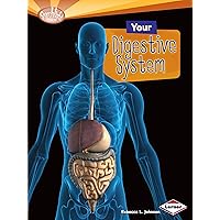 Your Digestive System (Searchlight Books ™ ― How Does Your Body Work?) Your Digestive System (Searchlight Books ™ ― How Does Your Body Work?) Paperback Kindle Audible Audiobook Library Binding