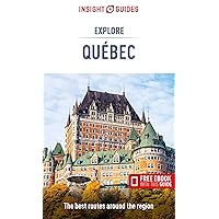 Insight Guides Explore Quebec (Travel Guide with Free eBook) (Insight Explore Guides) Insight Guides Explore Quebec (Travel Guide with Free eBook) (Insight Explore Guides) Paperback Kindle