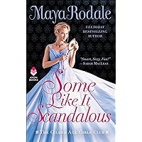 Some Like It Scandalous: The Gilded Age Girls Club Some Like It Scandalous: The Gilded Age Girls Club Kindle Audible Audiobook Library Binding Mass Market Paperback Audio CD
