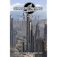 Silver Wing Legacy: Volume One: Gale Silver Wing Legacy: Volume One: Gale Kindle Paperback