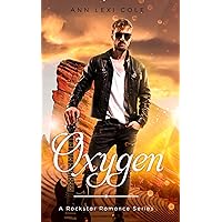 Oxygen: A Rockstar Romance Series