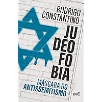 Judeofobia: máscara do antissemitismo (Portuguese Edition) Judeofobia: máscara do antissemitismo (Portuguese Edition) Kindle Paperback