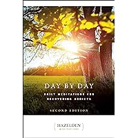 Day by Day: Daily Meditations for Recovering Addicts, Second Edition (Hazelden Meditations) Day by Day: Daily Meditations for Recovering Addicts, Second Edition (Hazelden Meditations) Paperback Kindle