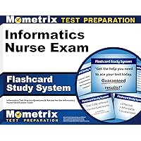 Informatics Nurse Exam Flashcard Study System: Informatics Test Practice Questions & Review for the Informatics Nurse Certification Exam (Cards) Informatics Nurse Exam Flashcard Study System: Informatics Test Practice Questions & Review for the Informatics Nurse Certification Exam (Cards) Cards