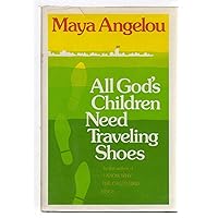 All God's Children Need Traveling Shoes All God's Children Need Traveling Shoes Paperback Kindle Hardcover