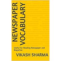 Newspaper Vocabulary: Useful for Reading Newspaper and Magazine Newspaper Vocabulary: Useful for Reading Newspaper and Magazine Kindle