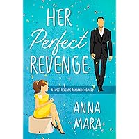 Her Perfect Revenge: A Laugh-Out-Loud Romantic Comedy