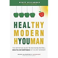 HEALTHY MODERN HYOUMAN: The Definitive Guide to Achieving Overall HEALTH and HAPPINESS in the 21st Century HEALTHY MODERN HYOUMAN: The Definitive Guide to Achieving Overall HEALTH and HAPPINESS in the 21st Century Hardcover Kindle