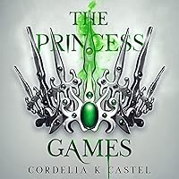 The Princess Games: The Princess Trials, Book 2 The Princess Games: The Princess Trials, Book 2 Audible Audiobook Kindle Paperback