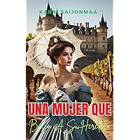 Una Mujer Que Busca A Su Heredero (Spanish Edition)