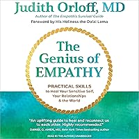 The Genius of Empathy: Practical Skills to Heal Your Sensitive Self, Your Relationships, and the World The Genius of Empathy: Practical Skills to Heal Your Sensitive Self, Your Relationships, and the World Hardcover Audible Audiobook Kindle