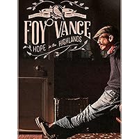 Foy Vance - Hope in The Highlands: A Concert Film Recorded Live from Dunvarlich